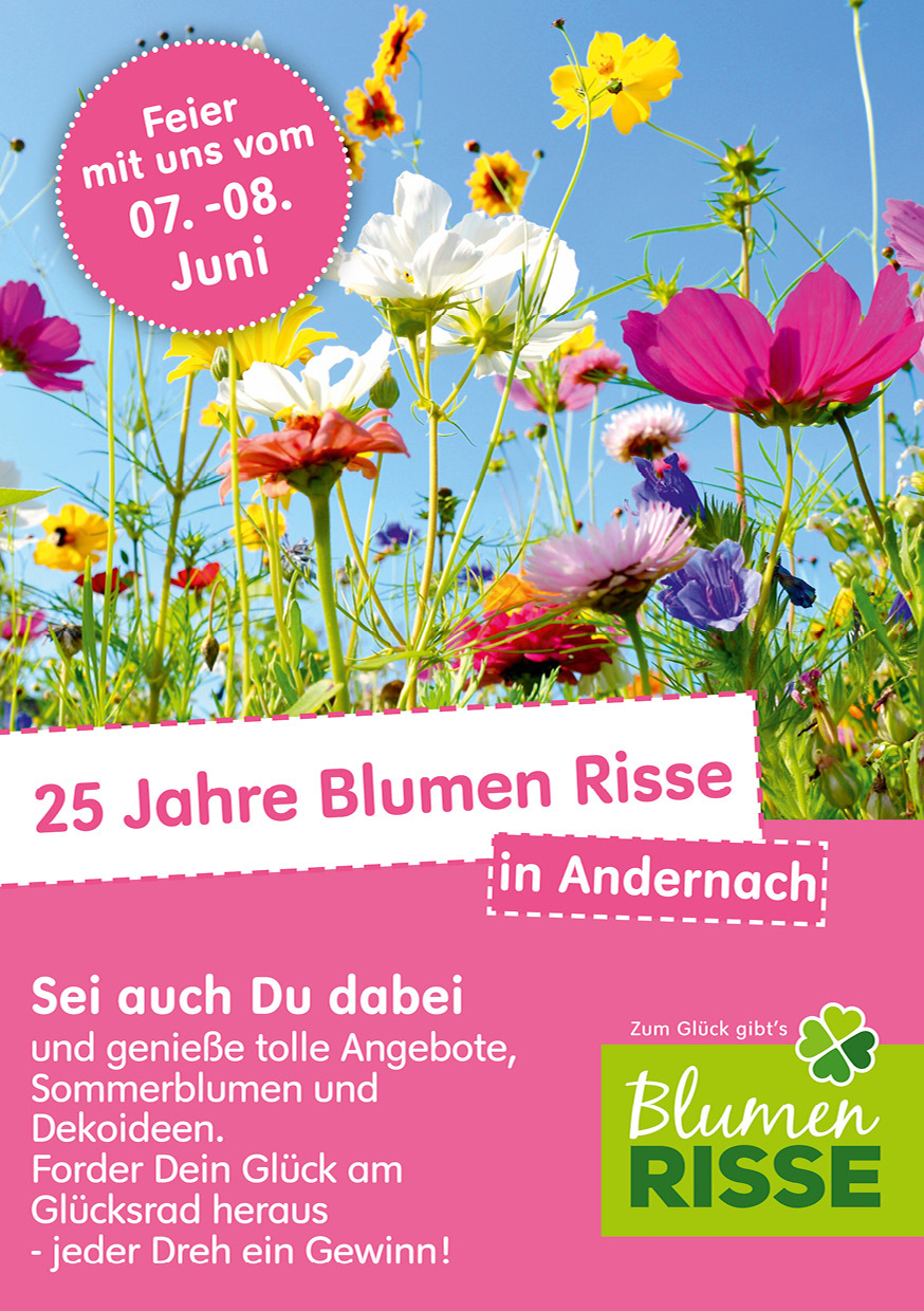 Blumen-Risse, Jubilaeum, 25-Jahre-Andernach, Feier-mit-uns-vom-7.-8.6.2024.